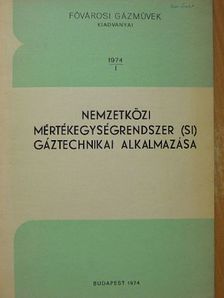 Nemzetközi mértékegységrendszer (SI) gáztechnikai alkalmazása [antikvár]