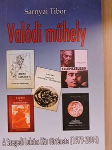 Sarnyai Tibor - Valódi műhely [antikvár]