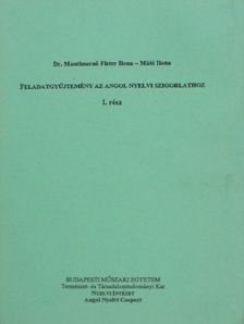 Dr. Mauthnerné Fister Ilona - Feladatgyűjtemény az angol nyelvi szigorlathoz I. [antikvár]