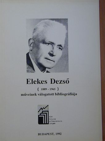 Körmendi Gábor - Elekes Dezső műveinek válogatott bibliográfiája [antikvár]
