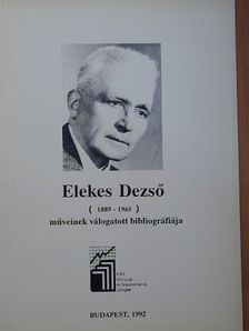 Körmendi Gábor - Elekes Dezső műveinek válogatott bibliográfiája [antikvár]