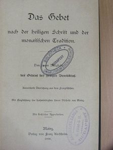 Das Gebet nach der heiligen Schrift und der monastischen Tradition (gótbetűs) [antikvár]