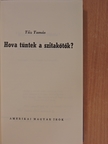 Tűz Tamás - Hova tűntek a szitakötők? [antikvár]