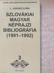 L. Juhász Ilona - Szlovákiai magyar néprajzi bibliográfia (1991-1992) [antikvár]