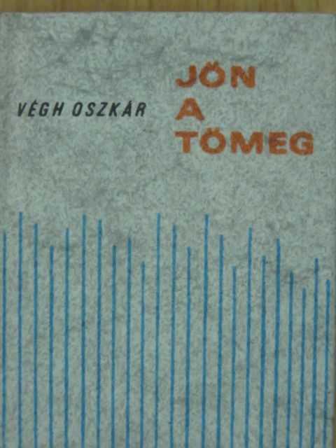 Végh Oszkár - Jön a tömeg... (minikönyv) (számozott) [antikvár]