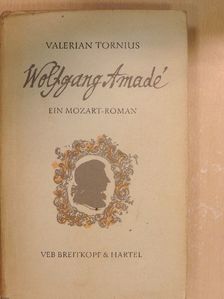 Valerian Tornius - Wolfgang Amadé [antikvár]