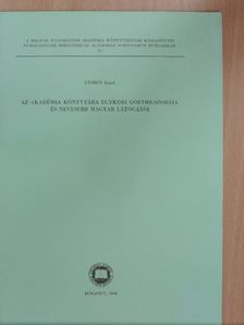 György József - Az Akadémia Könyvtára egykori Goethe-szobája és nevesebb magyar látogatói [antikvár]