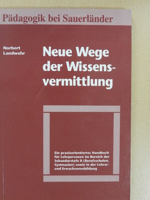 Norbert Landwehr - Neue Wege der Wissensvermittlung [antikvár]