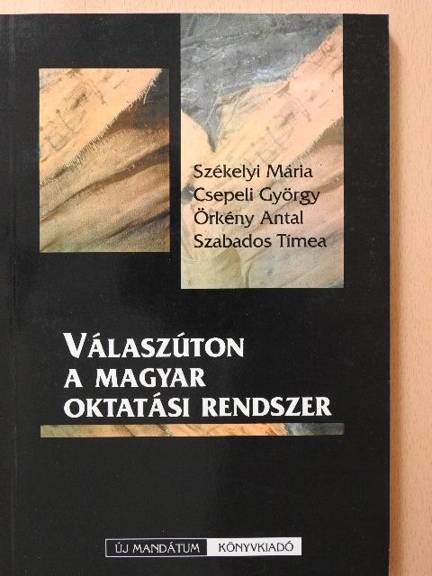Csepeli György - Válaszúton a magyar oktatási rendszer [antikvár]