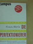Klaus Werle - Die Perfektionierer [antikvár]