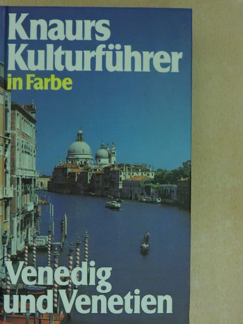 Marianne Mehling - Knaurs Kulturführer in Farbe Venedig und Venetien [antikvár]