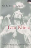 KLIMA, IVAN - No Saints or Angels [antikvár]