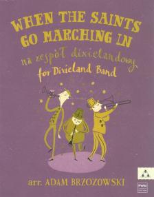 WHEN THE SAINTS GO MARCHING IN FOR DIXIELAND BAND (A. BROZOZOWSKI)