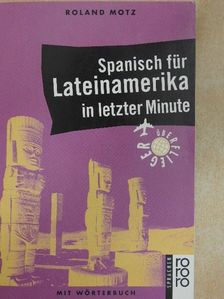 Roland Motz - Spanisch für Lateinamerika in letzter Minute [antikvár]