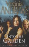 ANDREWS, VIRGINIA C. - Into the Garden [antikvár]