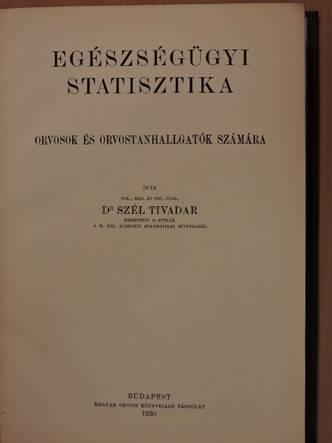 Dr. Szél Tivadar - Egészségügyi statisztika [antikvár]