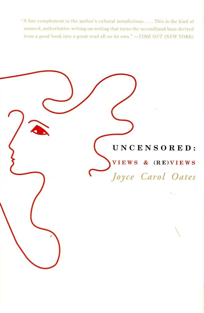 Joyce Carol Oates - Uncensored - Views & (Re)views [antikvár]