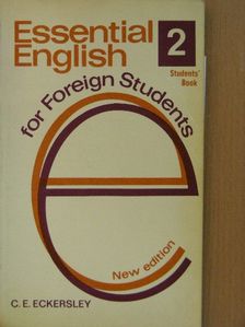 C. E. Eckersley - Essential English for Foreign Students 2. - Students' Book [antikvár]