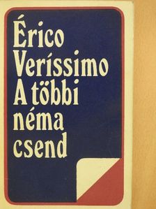 Érico Veríssimo - A többi néma csend [antikvár]