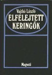 VAJTHÓ LÁSZLÓ - Elfelejtett keringők [antikvár]