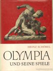 Schöbel, Heinz - Olympia und seine Spiele [antikvár]