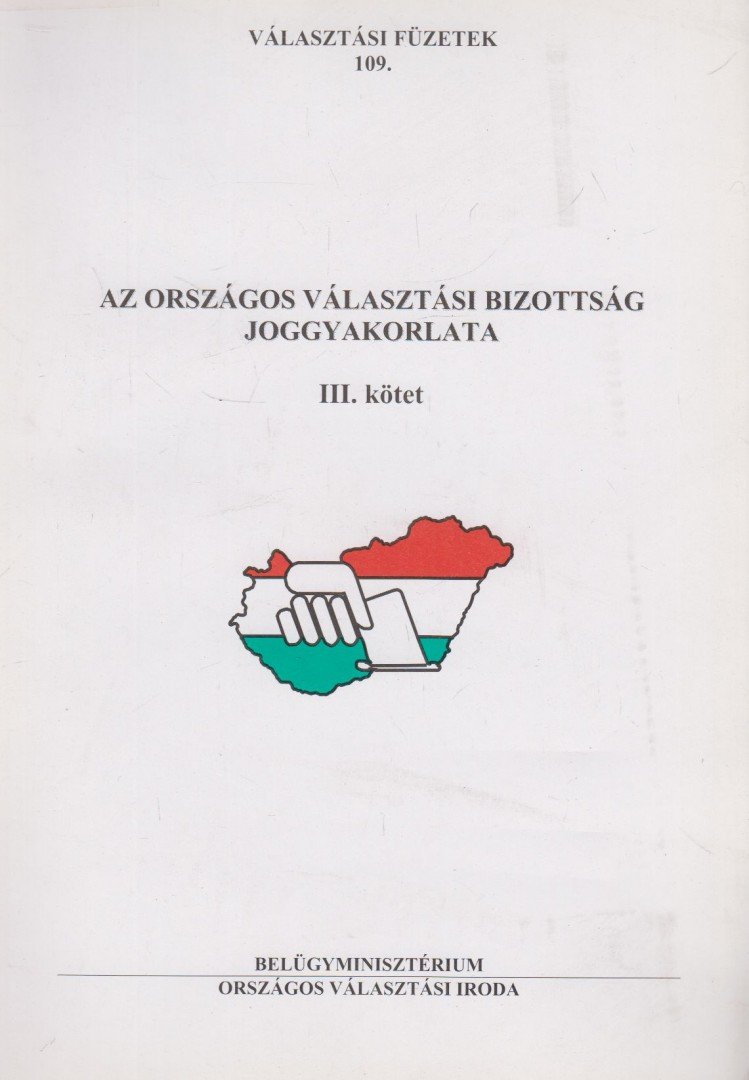 Rytkó Emília, Bősze Andrea - Az Országos Választási Bizottság joggyakorlata III. kötet [antikvár]