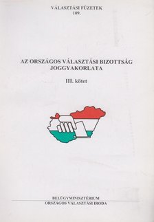 Rytkó Emília, Bősze Andrea - Az Országos Választási Bizottság joggyakorlata III. kötet [antikvár]