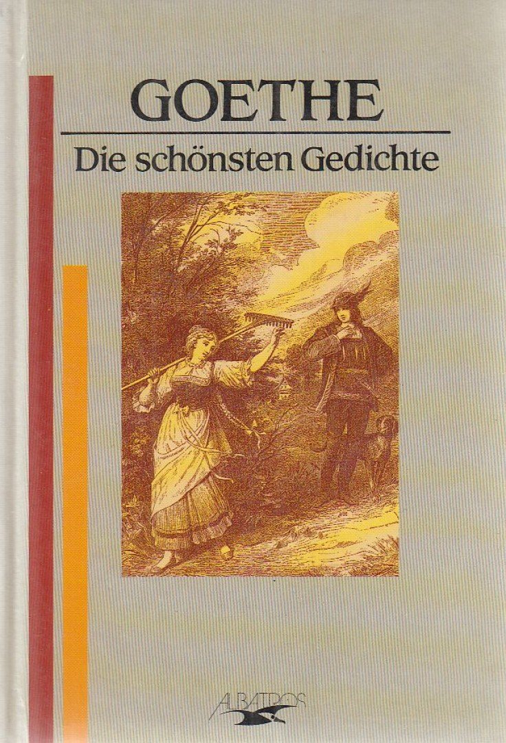 Johann Wolfgang Goethe, Mehrmann, Hedwig - Goethe - Die schönsten Gedichte [antikvár]