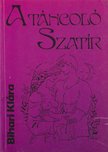 BIHARI KLÁRA - A táncoló szatír [antikvár]