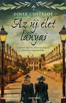 Diney Costeloe - Az új élet lányai [eKönyv: epub, mobi]