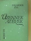 D. Kardos Éva - Üzennek az évek (dedikált példány) [antikvár]