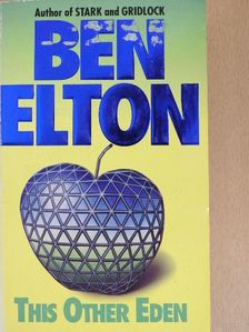 Ben Elton - This Other Eden [antikvár]