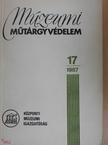 Fekete Lajosné - Múzeumi műtárgyvédelem 1987/17. [antikvár]