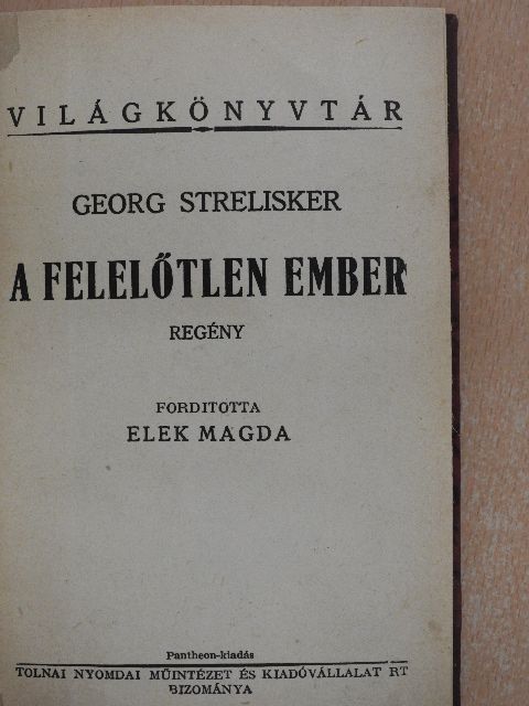 Georg Strelisker - A felelőtlen ember [antikvár]