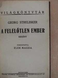 Georg Strelisker - A felelőtlen ember [antikvár]