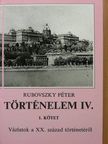 Rubovszky Péter - Történelem IV/1. [antikvár]
