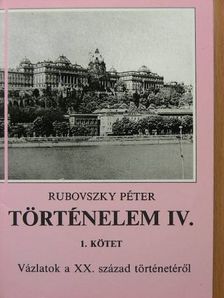 Rubovszky Péter - Történelem IV/1. [antikvár]