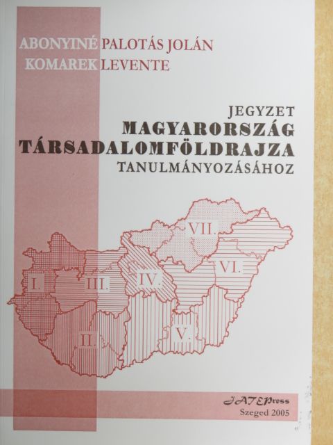 Abonyiné Palotás Jolán - Jegyzet Magyarország társadalomföldrajza tanulmányozásához [antikvár]
