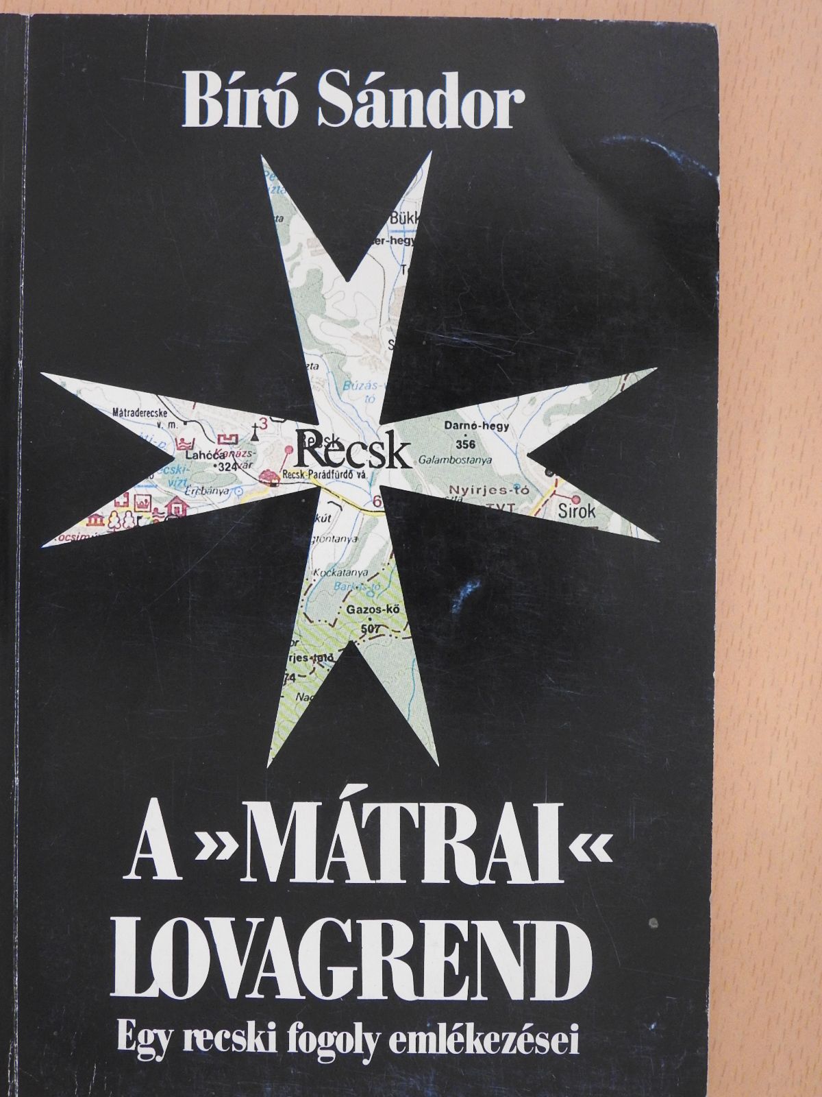 Bíró Sándor - A mátrai lovagrend (dedikált példány) [antikvár]