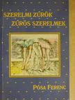 Pósa Ferenc - Szerelmi Zűrök - Zűrös Szerelmek [antikvár]
