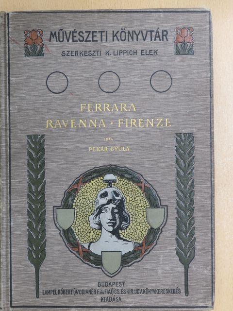 Pekár Gyula - Ferrara-Ravenna-Firenze [antikvár]