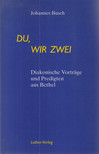 Busch, Johannes - Du, wir zwei! [antikvár]