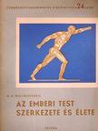 A. A. Malinovszkij - Az emberi test szerkezete és élete [antikvár]