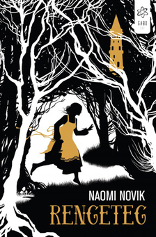Naomi Novik - Rengeteg [eKönyv: epub, mobi]