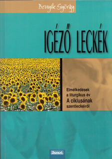 Benyik György - Igéző leckék [antikvár]