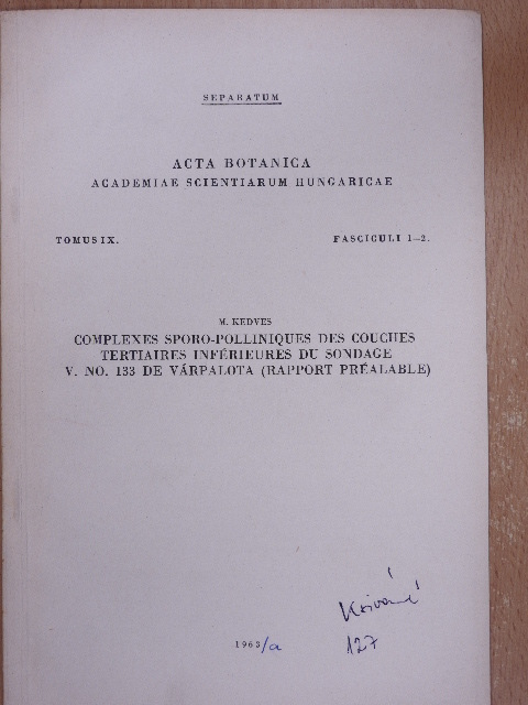 M. Kedves - Complexes sporo-polliniques des couches tertiaires inférieures du sondage V. NO. 133 de Várpalota (Rapport préalable) (dedikált példány) [antikvár]