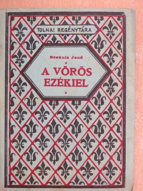 Szekula Jenő - A vörös Ezékiel [antikvár]