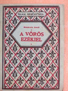 Szekula Jenő - A vörös Ezékiel [antikvár]