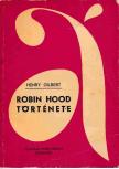 Gilbert  Henry - Robin Hood története [antikvár]