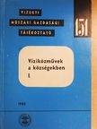 Dr. Bényey Zoltán - Víziközművek a községekben I. [antikvár]